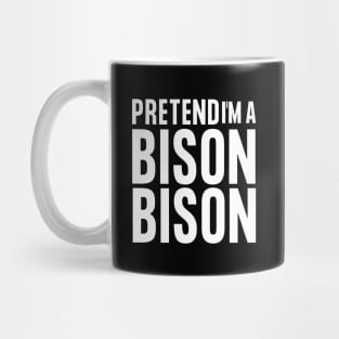 Easy Halloween Costume - Pretend I'm A Bison Mug